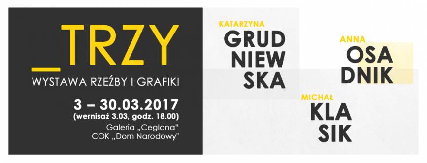 Trzy Grudniewska - Wystawa Rzeźby i Grafiki