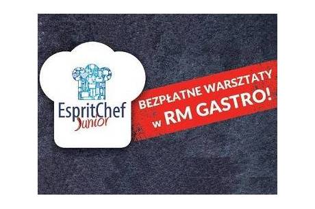Konkurs Kulinarny EspritChef Junior - warsztaty w RM Gastro