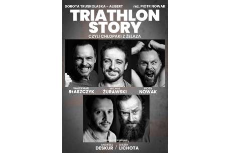 Triathlon story czyli Chłopaki z Żelaza