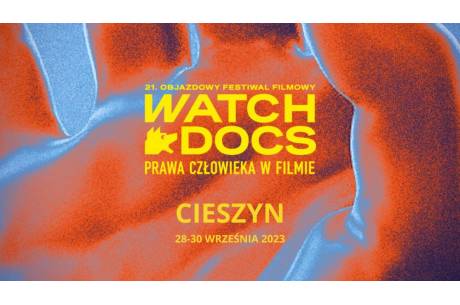 21.Objazdowy Festiwal Filmowy WATCH DOCS. Prawa Człowieka w Filmie 