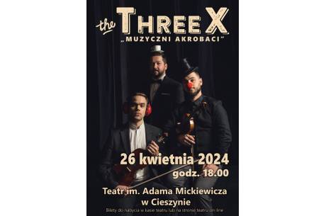 Zespół The Threex "MUZYCZNI AKROBACI"