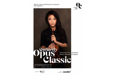 Gwiazdy Opus Classic - koncert SOYOUNG YOON i MARCINA SIKORSKIEGO