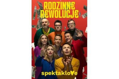 SPEKTAKL RODZINNE REWOLUCJE