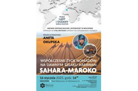 SAHARA-MAROKO: Współczesne życie nomadów na szlaku dawnych karawan