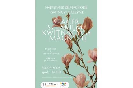 SPACERY SZLAKIEM KWITNĄCYCH MAGNOLII