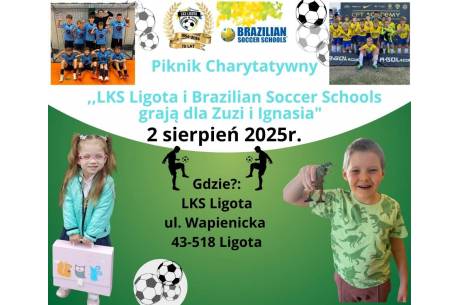 Piknik Charytatywny "LKS Ligota i Brazilian Soccer Schools grają dla Zuzi i Ignasia"