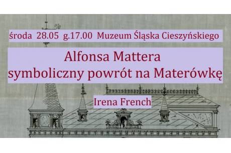 Spotkanie Szersznikowskie: ALFONSA MATTERA SYMBOLICZNY POWRÓT NA MATERÓWKĘ - Irena French