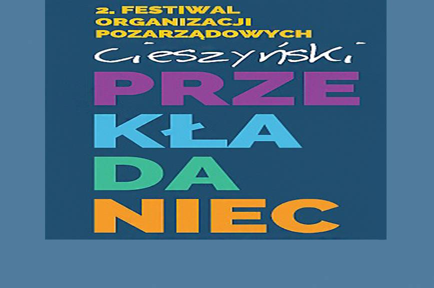 II Festiwal Organizacji Pozarządowych "Cieszyński przekładaniec"