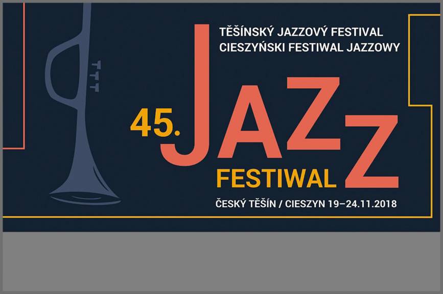 45. Cieszyński Festiwal Jazzowy