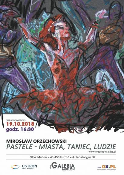 Mirosław Orzechowski: Pastele –miasta, ludzie, taniec - wystawa 