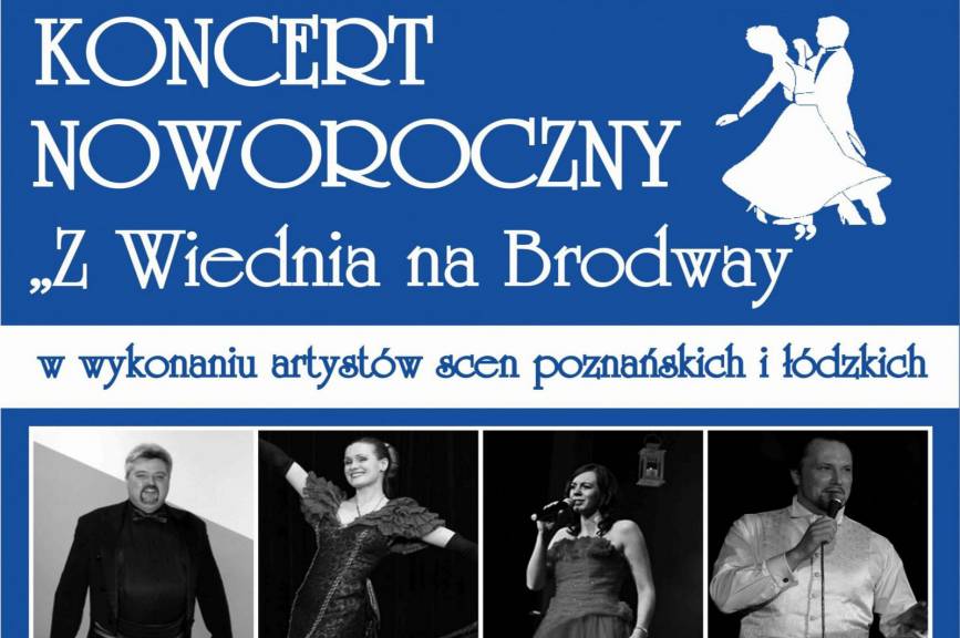 Koncert Noworoczny "Z Wiednia na Brodway"