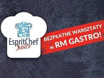 Konkurs Kulinarny EspritChef Junior - warsztaty w RM Gastro