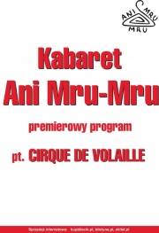 Kabaret Ani Mru-Mru  w premierowym programie "CIRQUE DE VOLAILLE"