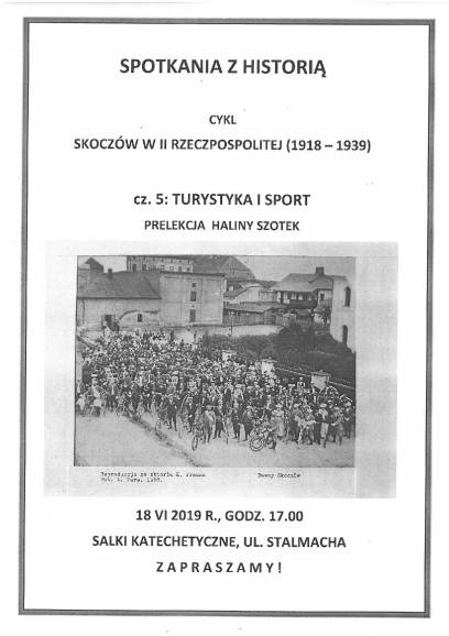 SPOTKANIA Z HISTORIĄ cykl Skoczów w II Rzeczpospolitej (1918-1939), cz.5: Turystyka i sport. Prelekcja Haliny Szotek