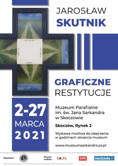 Jarosław Skutnik GRAFICZNE RESTYTUCJE - wystawa