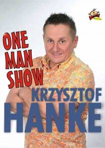 "ONE MAN SHOW" KRZYSZTOF HANKE