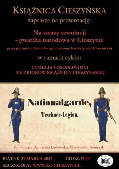 Prezentacja „Na straży rewolucji – Gwardia Narodowa w Cieszynie przez pryzmat archiwaliów zgromadzonych w Książnicy Cieszyńskiej”