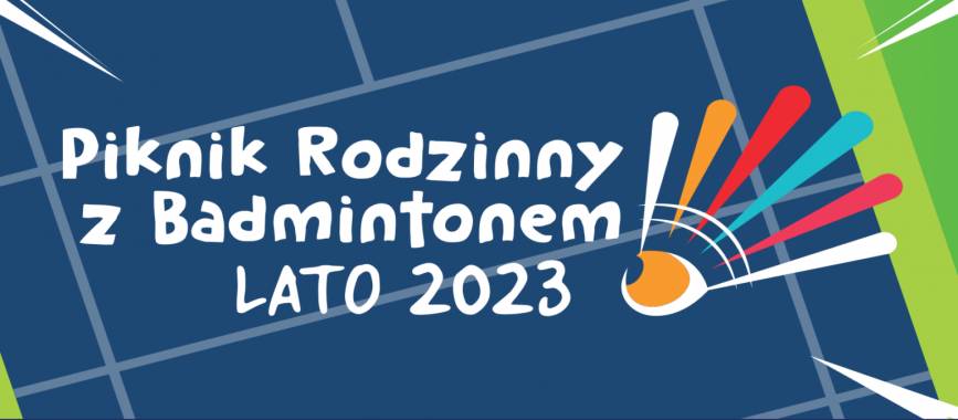 Piknik Rodzinny z Badmintonem Lato 2023