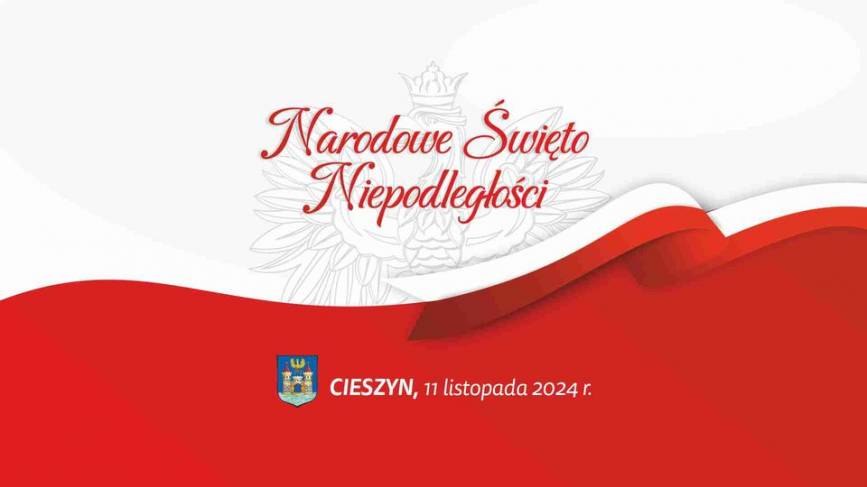 Narodowe Święto Niepodległości 2024 / obchody w Cieszynie