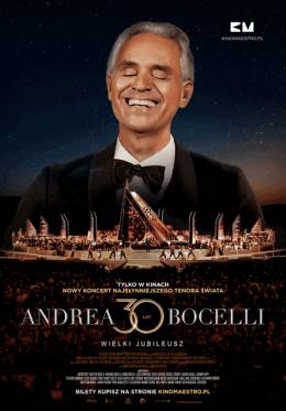 ANDREA BOCELLI. WIELKI JUBILEUSZ 30-lecia występów - retransmisja