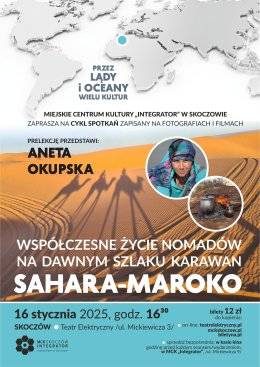 SAHARA-MAROKO: Współczesne życie nomadów na szlaku dawnych karawan