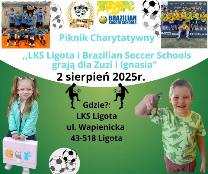 Piknik Charytatywny "LKS Ligota i Brazilian Soccer Schools grają dla Zuzi i Ignasia"